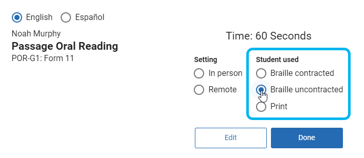 Braille assessments include an additional scoring option that includes the form the student used - one of the braille form types or the print form