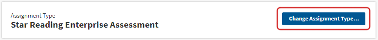 The Change Assignment Type button.