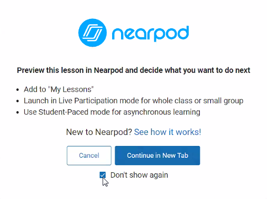 The Nearpod pop-up window. The 'Cancel' and 'Continue in New Tab' buttons are at the bottom. The 'Don't show again' box is below them. The 'See how it works!' link is above them.