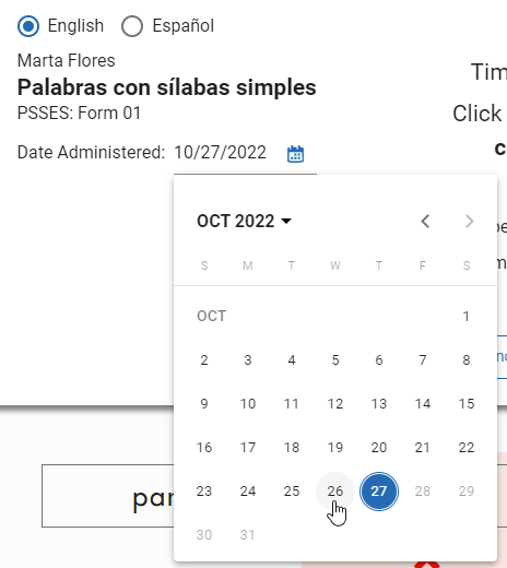 select the date the assessment was administered, then select the correct date in the calendar