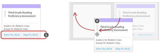 Two examples for changing dates are shown here. On the left, the dates on the assessment are highlighted; they can be selected to change them. On the right, an assessment is being dragged from one day on the calendar to the prior day.