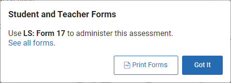 example of the Student and Teacher Forms message for Print assessments