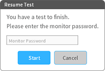 The Resume Test window, with a field to enter the monitor password. The Start and Cancel buttons are at the bottom.