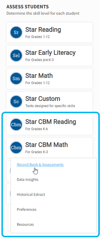 seleccione Star CBM Reading o Star CBM Math, luego Libro de Registro y Evaluaciones