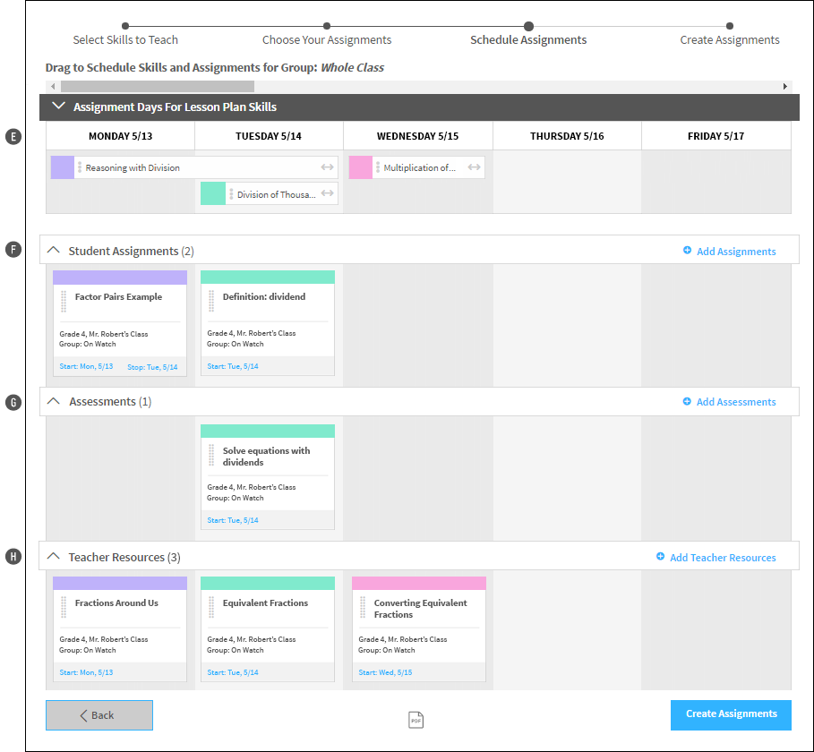 A calendar showing the days in the lesson plan. Assignments, assessments, and teacher resources are shown, and can be moved around the calendar to change the days they are presented and how long they are available.