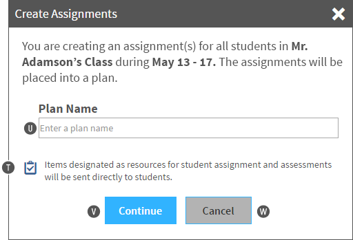 The reminder message states: Items designated as resources for student assignment and assessments will be sent directly to students.