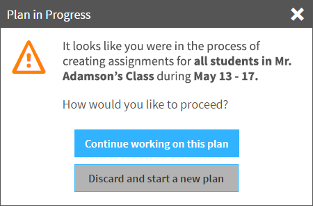 An example message, giving the user the opportunity to continue working on a plan or discarding it and starting a new one.