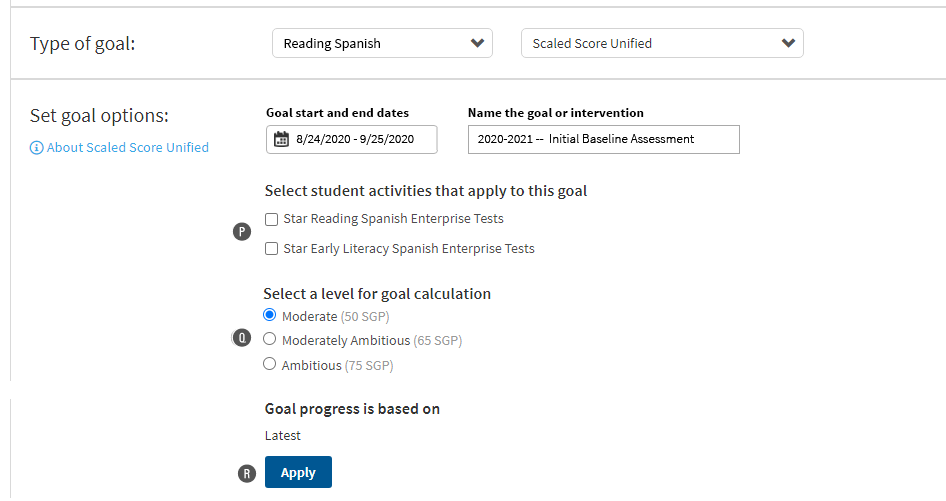 In this example, Reading Spanish is the goal category, and Scaled Score Unified is the goal type. The user must select which tests will apply towards this goal: Star Reading Spanish Enterprise and or Star Early Literacy Spanish Enterprise. Levels for goal calculation follow; the Apply button is at the bottom.