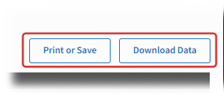 The Print or Save and Download Data buttons.