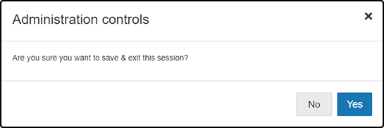 The Administration controls window. The statement reads: Are you sure you want to save & exit this session? The No and Yes buttons are at the bottom.