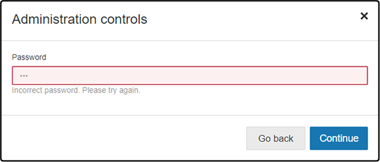 The Administration controls window, with the wrong password entered. The message below the field reads: Incorrect password. Please try again. The Go back and Continue buttons are at the bottom.