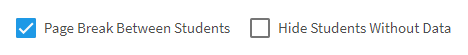 the Page Break Between Students and Hide Students Without Data check boxes