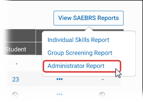 The View SAEBRS Report button, with Administrator Report selected in the drop-down list.