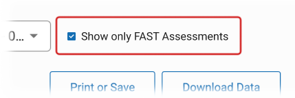 The Show only FAST Assessments check box.