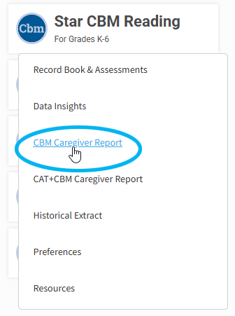 Select CBM Caregiver Report in the Star CBM or Star CBM Lectura menu