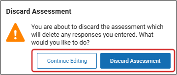 The message reads: You are about to discard the assessment which will delete any responses you entered. What would you like to do? The Discard Assessment and Continue Editing buttons are at the bottom.