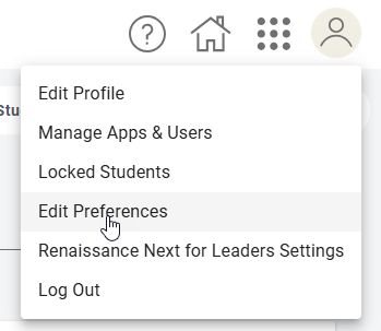 in Renaissance Next for Leaders, select the user icon, then Edit Preferences