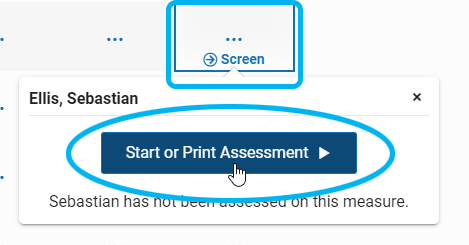 select the square with the word Screen; then, select Start or Print Assessment