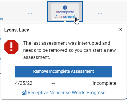 select Incomplete Assessment, then select Remove Incomplete Assessment in the popup